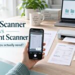 Phone scanner vs document scanner comparison for scanning bills, receipts, forms, and home documents.